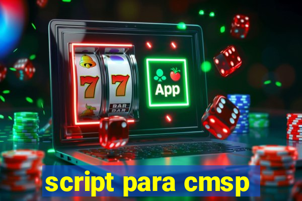 script para cmsp